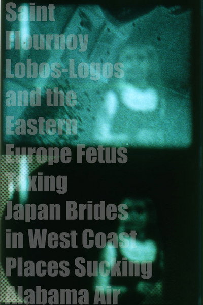Póster de Saint Flournoy Lobos-Logos and the Eastern Europe Fetus Taxing Japan Brides in West Coast Places Sucking Alabama Air