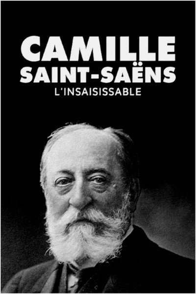 Póster de Saint-Saëns, l'insaisissable