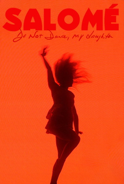 Póster de Salomé: Do Not Dance, My Daughter