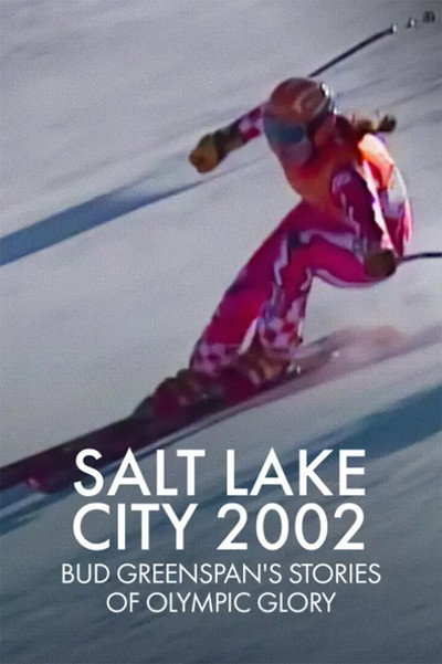 Póster de Salt Lake City 2002: Bud Greenspan's Stories of Olympic Glory