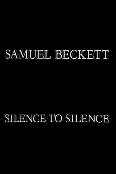 Póster de Samuel Beckett: Silence to Silence