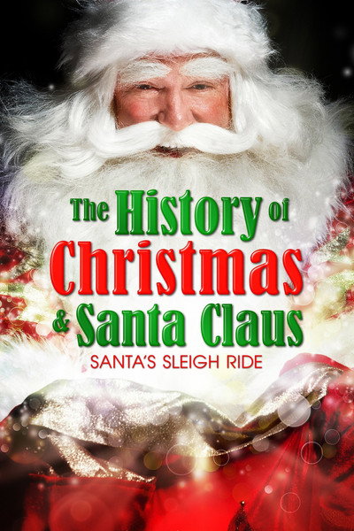 Póster de Santa's Sleigh Ride: The History of Christmas & Santa Claus