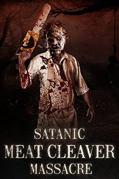 Póster de Satanic Meat Cleaver Massacre