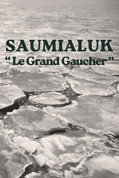 Póster de Saumialuk. Le grand gaucher