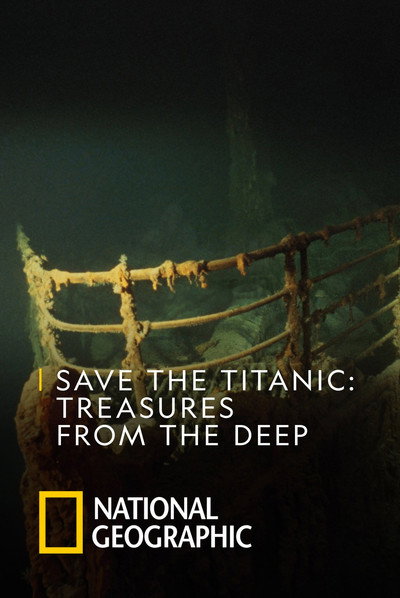 Póster de Save the Titanic: Treasures from the Deep
