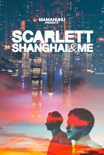Póster de Scarlett, Shanghai & Me