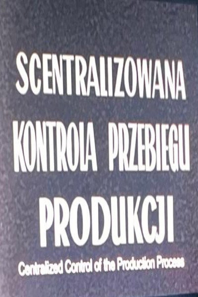 Póster de Scentralizowana kontrola przebiegu produkcji