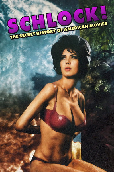 Póster de Schlock! The Secret History of American Movies