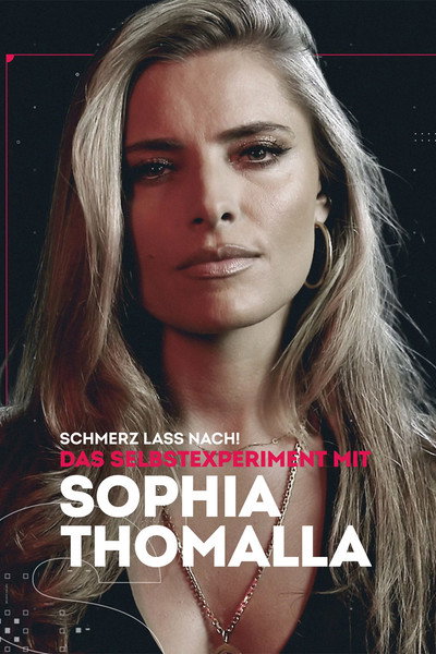 Póster de Schmerz lass nach - Das Schmerzexperiment mit Sophia Thomalla