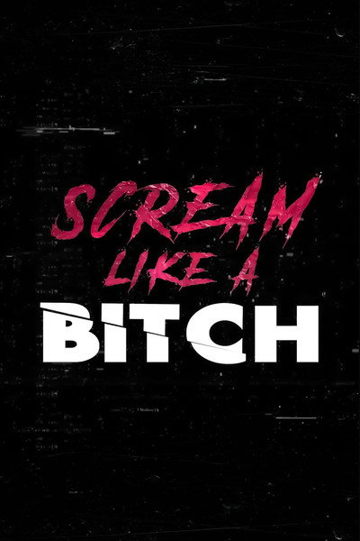 Póster de Scream Like a Bitch