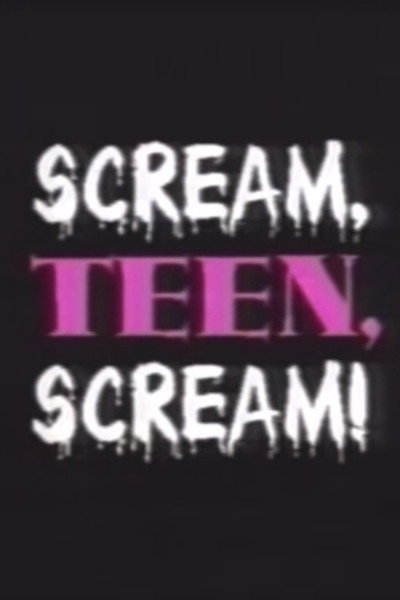 Póster de Scream, Teen, Scream