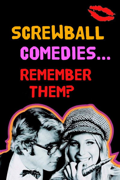 Póster de Screwball Comedies... Remember Them?
