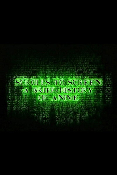 Póster de Scrolls to Screen: A Brief History of Anime