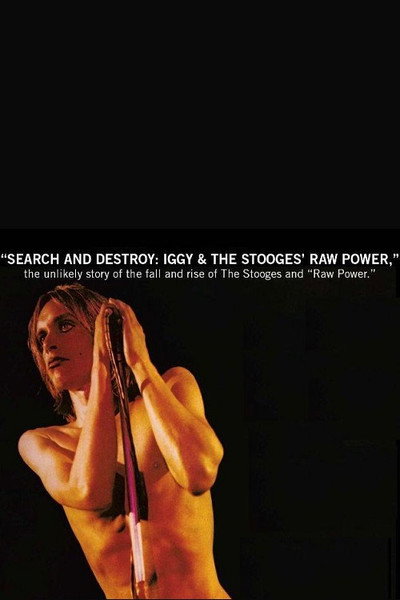 Póster de Search and Destroy: Iggy & The Stooges' Raw Power