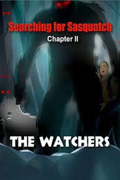 Póster de Searching for Sasquatch Chapter II: The Watchers