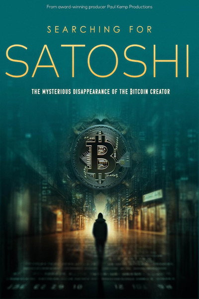 Póster de Searching for Satoshi: the Mysterious Disappearance of the Bitcoin Creator