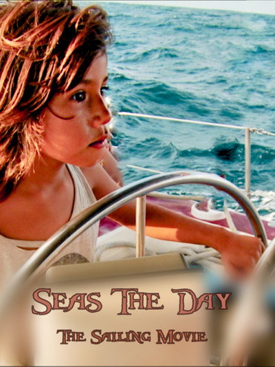 Póster de Seas the Day: The Sailing Movie