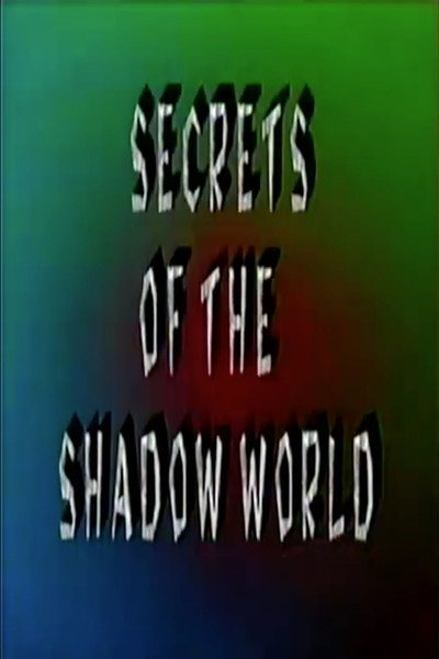 Póster de Secrets of the Shadow World, Parts 1-3