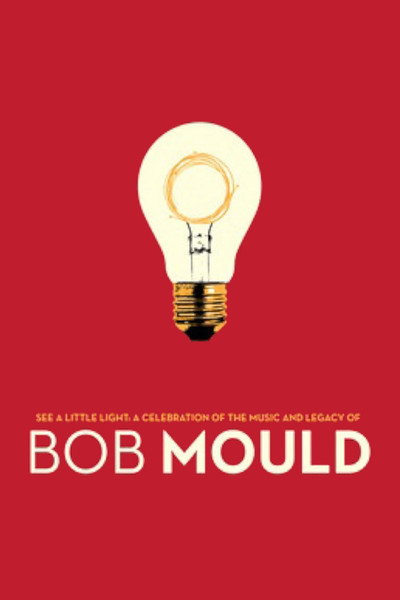 Póster de See a Little Light: A Celebration of the Music and Legacy of Bob Mould