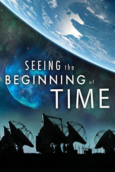 Póster de Seeing the Beginning of Time