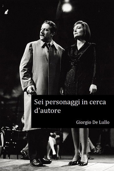 Póster de Sei personaggi in cerca d'autore