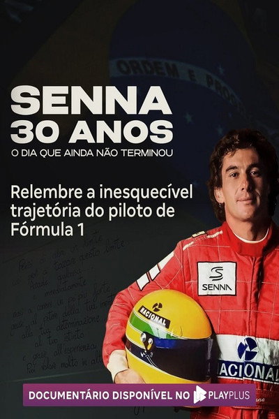 Póster de Senna 30 Anos: O Dia que Ainda Não Terminou