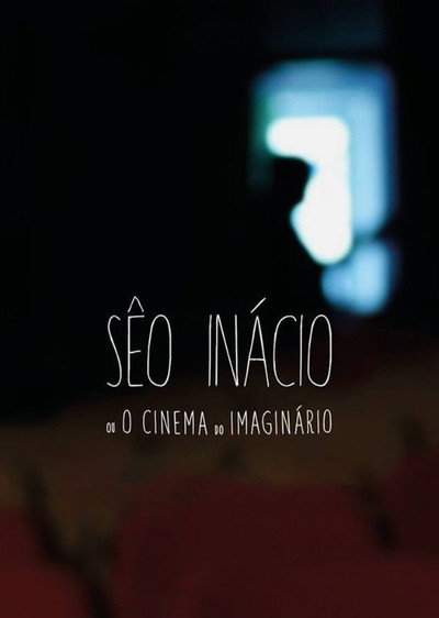 Póster de Sêo Inácio (ou O Cinema do Imaginário)