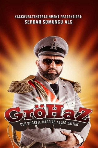 Póster de Serdar Somuncu: GröHaZ - Der größte Hassias aller Zeiten