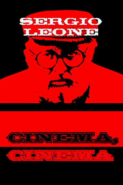 Póster de Sergio Leone: Cinema, Cinema