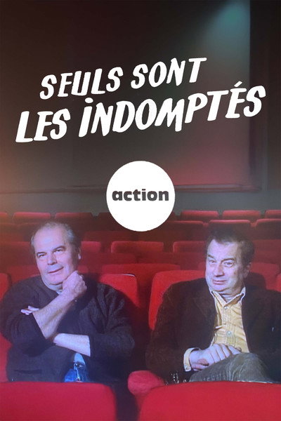 Póster de Seuls sont les indomptés - L'aventure des cinémas action