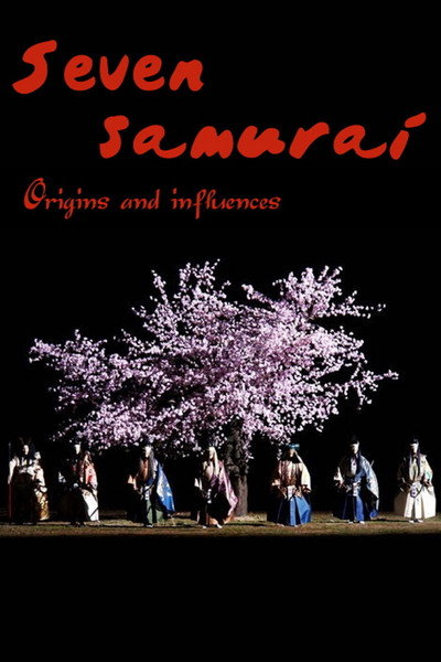 Póster de Seven Samurai: Origins and Influences