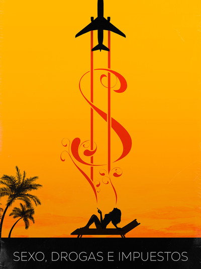 Póster de Sex, Drugs & Taxation