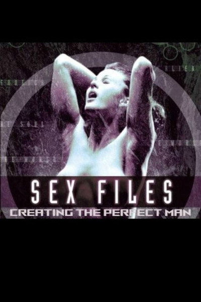 Póster de Sex Files: Creating the Perfect Man