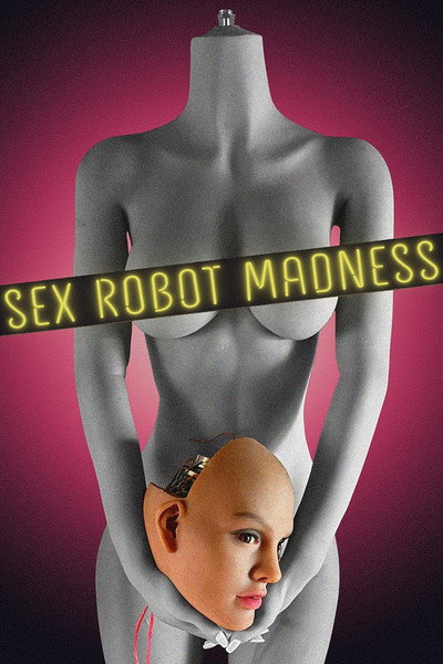 Póster de Sex Robot Madness