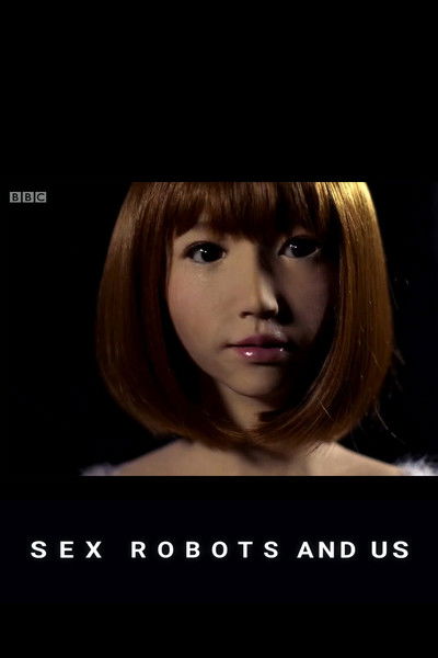 Póster de Sex Robots and Us