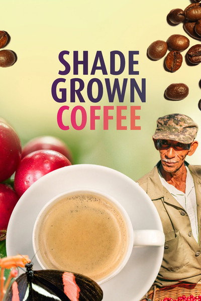 Póster de Shade Grown Coffee