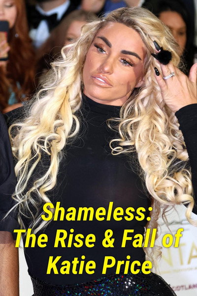 Póster de Shameless: The Rise & Fall of Katie Price