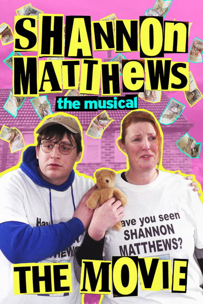 Póster de Shannon Matthews the Musical the Movie
