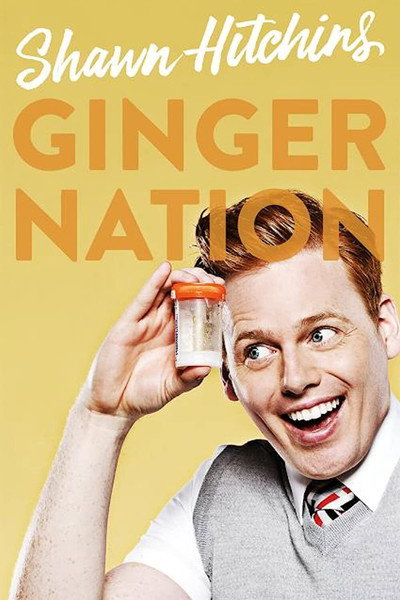 Póster de Shawn Hitchins: Ginger Nation