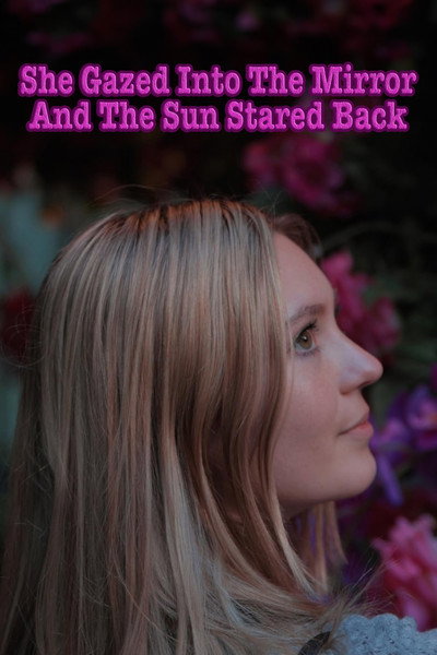 Póster de She Gazed Into the Mirror and the Sun Stared Back