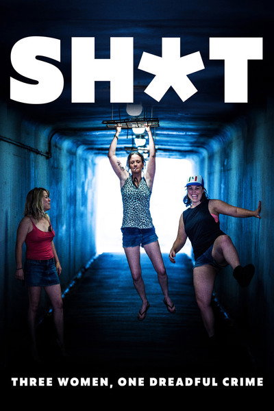 Póster de Shit: Three Women, One Dreadful Crime