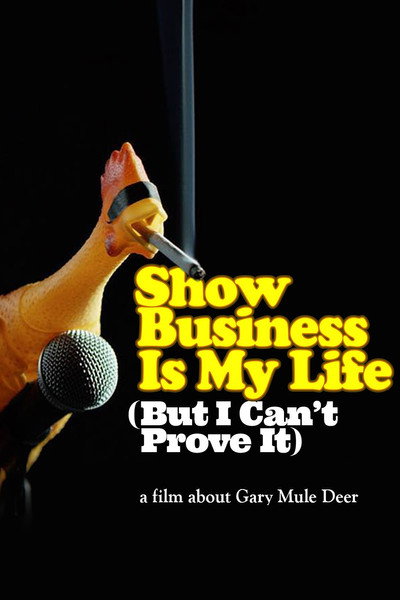 Póster de Show Business Is My Life, But I Can't Prove It