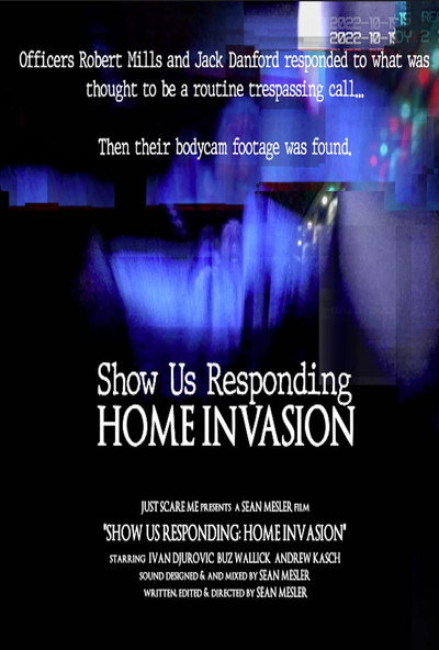 Póster de Show Us Responding: Home Invasion