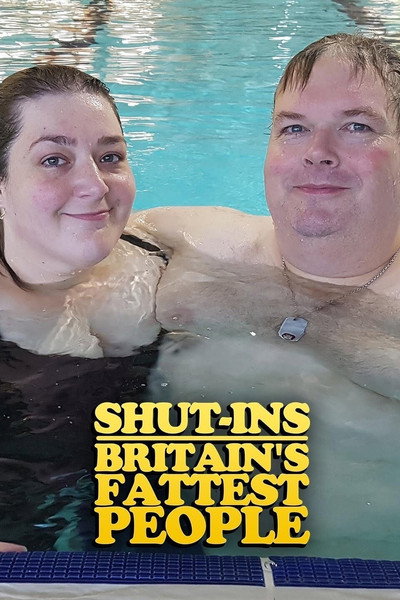 Póster de Shut-ins: Britain's Fattest People