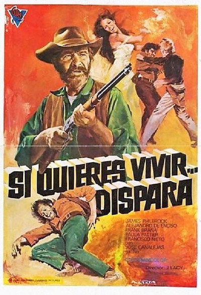 Póster de Si quieres vivir... dispara