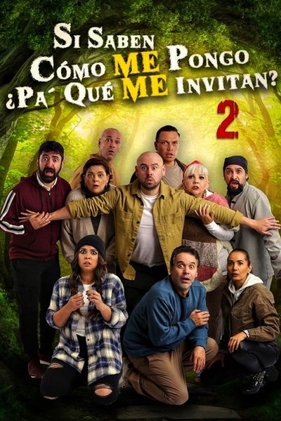 Póster de Si saben cómo me pongo ¿pa' qué me invitan? 2