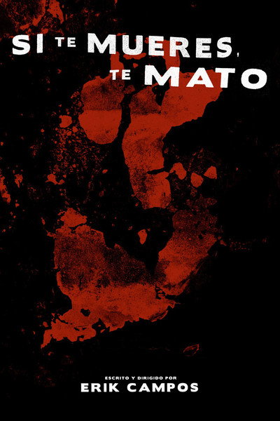 Póster de Si te mueres, te mato