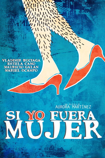 Póster de Si yo fuera mujer