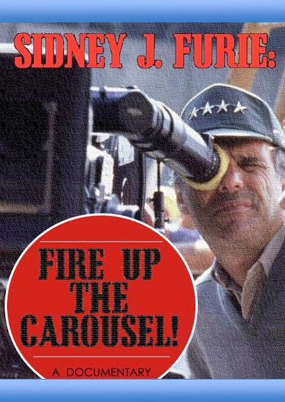 Póster de Sidney J. Furie: Fire Up the Carousel!