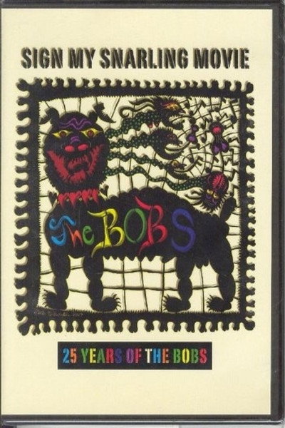 Póster de Sign My Snarling Movie: 25 Years of the Bobs